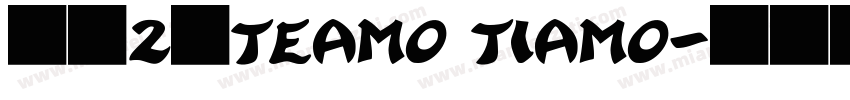 　　2、Teamo Tiamo字体转换